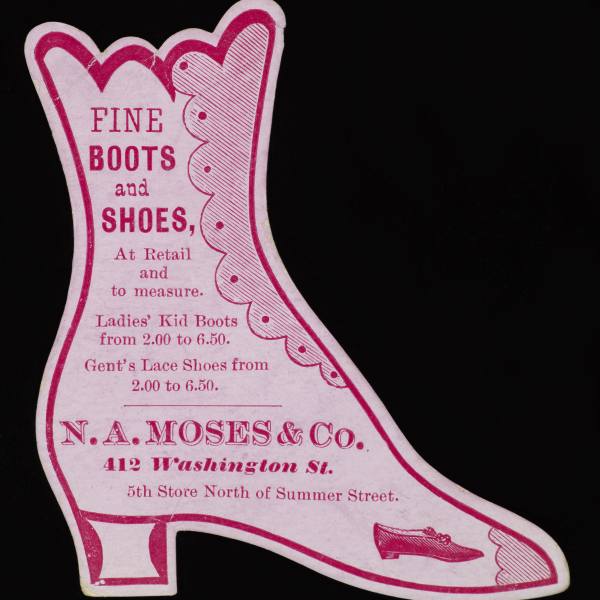 A pink piece of cardstock cut in the shape of a tall, delicate ankle boot. The boot is printed with outlines that imitate boot details, including a low heel and buttons. The text inside the outline is an advertisement for N. A. Moses & Co.