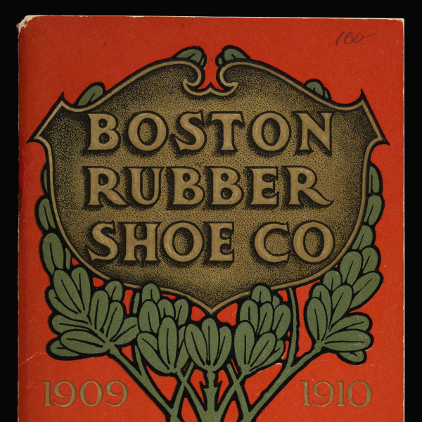 Front cover of a tall, skinny booklet with an Arts and Crafts stile tree in a pot on a red orange background. In the tree is a medallion reading “Boston Rubber Shoe Co.” before is “1909 / 1910” and the symbol for the Boston Rubber Sho Company.
