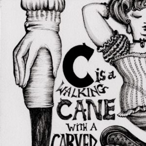Text reads “C is a walking cane with a carved ivory handle.” A hand holds a walking cane with a carved ivory handle. The cane itself is made of wood with visible bumps. Text reads “C is for corset.” A woman wearing a corset, an undershirt with short puffed sleeves, bloomers, and heeled shoes lounges with her eyes closed and her hands behind her head. She wears dangling earrings, a necklace, and several bracelets. The corset has vertical lines of stitching while her bloomers and undershirt have horizontal stripes. Text reads “D is a dress by Marimekko 1960.” A woman wearing a short sleeved, knee length dress by the designer Marimekko. The design of the dress features several triangles. The woman wears black heels with a strap, two square shaped bracelets, a straw hat with trailing fabric around the brim, and large black sunglasses. Text reads “Couch empire 1824 style.” A couch with patterned fabric, a square pillow with tassels, and a long cylindrical pillow. The couch is long and thin with curving ends and clawed feet.
