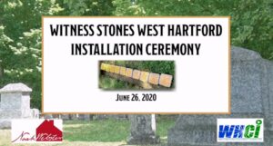 Witness Stones West Hartford Installation Ceremony sign with date June 26, 2020, in a park setting.