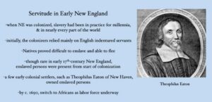 Illustration of Theophilus Eaton with text on servitude in early New England, exploring slavery and indentured servitude dynamics.