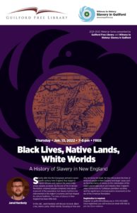 Promotional poster for a webinar on slavery in New England by Jared Hardesty. Event on Jan 13, 2022, 7-8 pm.