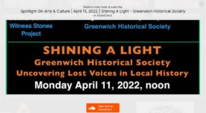 Shining a Light event by Greenwich Historical Society on uncovering lost voices in local history, April 11, 2022 at noon.