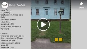 Video thumbnail of a historic house in Deerfield with text about Lucy Terry and Caesar, early African American residents.