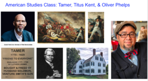 American Studies Class: Images of historical figures and scenes representing Tamer, Titus Kent, and Oliver Phelps.