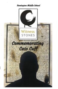 Stonington Middle School commemorates Cato Cuff with Witness Stones, featuring historical text and silhouette background.
