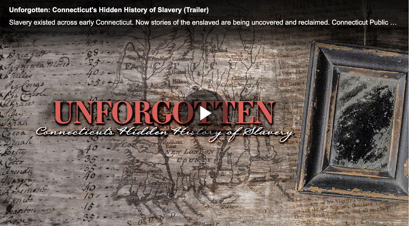 Unforgotten: Connecticut’s Hidden History of Slavery