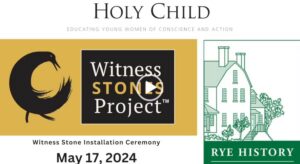 Holy Child Witness Stones Project event on May 17, 2024, featuring Rye History.