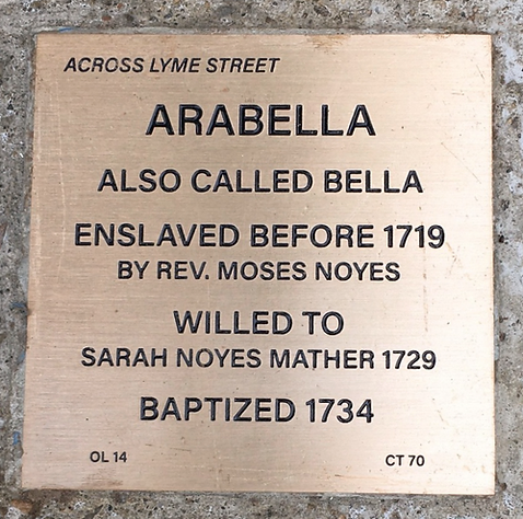 Historical plaque for Arabella: enslaved before 1719, willed to Sarah Noyes Mather in 1729, baptized 1734.