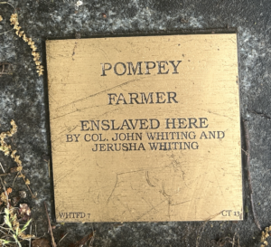 Historical marker for Pompey, a farmer enslaved by Col. John and Jerusha Whiting.