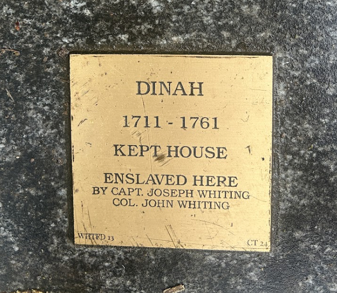 Plaque honoring Dinah, 1711-1761, enslaved by Capt. Joseph Whiting and Col. John Whiting. Historical marker.