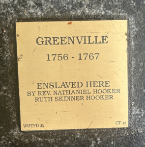 Memorial plaque for Greenville, enslaved 1756-1767 by Rev. Nathaniel Hooker and Ruth Skinner Hooker. Historical marker.