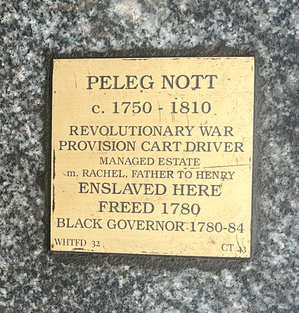 Plaque commemorating Peleg Nott: Revolutionary War provision cart driver, enslaved, freed 1780, Black Governor 1780-84.