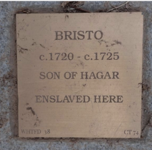 Historic marker for Bristo, son of Hagar, circa 1720-1725, enslaved here; brown plaque on stone surface.