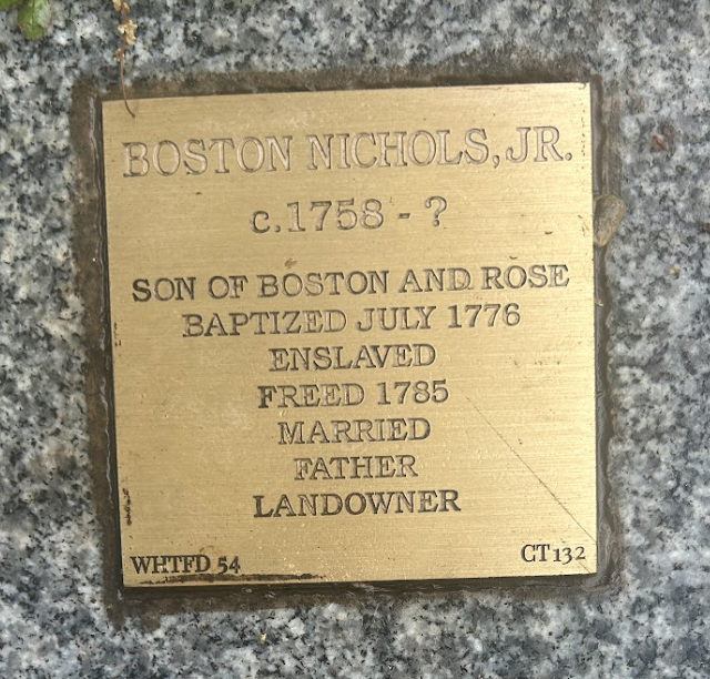 Boston Nichols, Jr. commemorative plaque: Son, baptised 1776, enslaved, freed 1785, married, father, landowner.