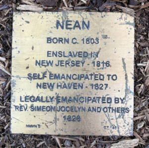 Plaque honoring Nean, self-emancipated New Jersey slave, legally freed in New Haven, 1828, by Rev. Simeon Jocelyn.