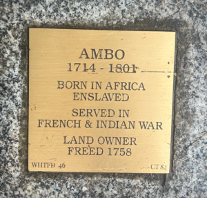 Plaque honoring Ambo, born 1714, freed 1758; served in French & Indian War and became a landowner.