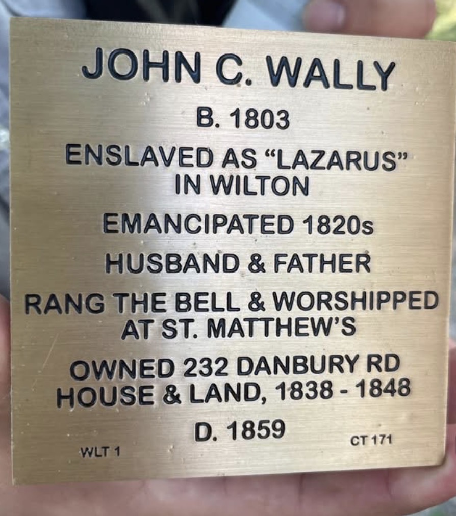 Commemorative plaque for John C. Wally, enslaved in Wilton, emancipated 1820s, worshipped at St. Matthew's, died 1859.