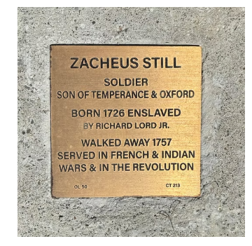 Plaque honoring Zacheus Still, soldier who served in French, Indian Wars, and the Revolution. Born enslaved, 1726.