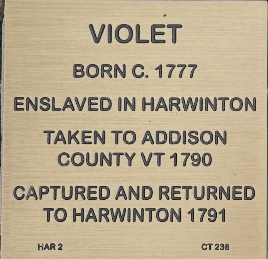 Plaque honoring Violet, born 1777, highlighting her enslavement in Harwinton and journey to Addison County, VT in 1790.