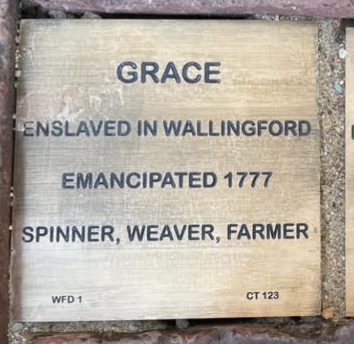 Bronze plaque for Grace, enslaved in Wallingford, emancipated in 1777. Spinner, weaver, farmer noted.
