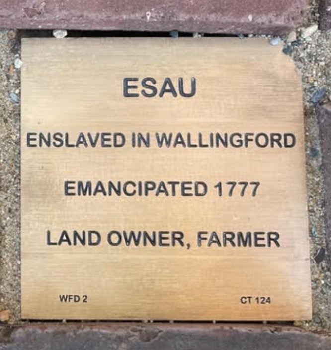 Plaque honoring Esau, emancipated in 1777, Wallingford. Became a landowner and farmer. Respecting heritage.