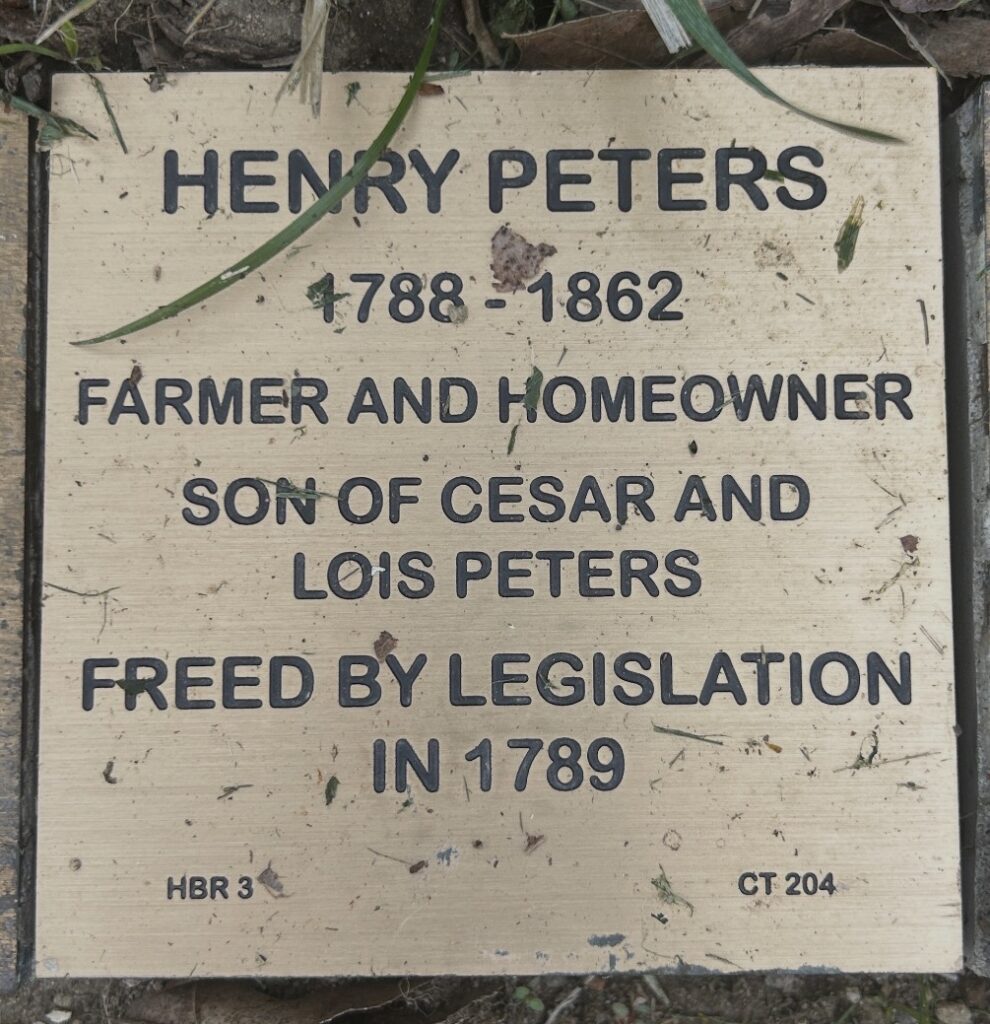 Plaque for Henry Peters, 1788-1862, farmer and homeowner, freed in 1789, son of Cesar and Lois Peters.