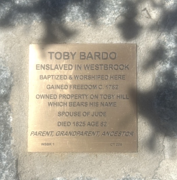Plaque honoring Toby Bardo, formerly enslaved in Westbrook, who gained freedom in 1782 and owned property on Toby Hill.